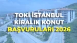 TOKİ İstanbul 2026: 15 Bin Kiralık Konut için Başvurular ve Şartlar! Hangi İlçelerde?