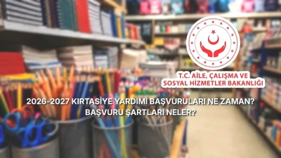 Kırtasiye Yardımı Başvuru Rehberi: 2026-2027 Dönemine Dair Tüm Detaylar!