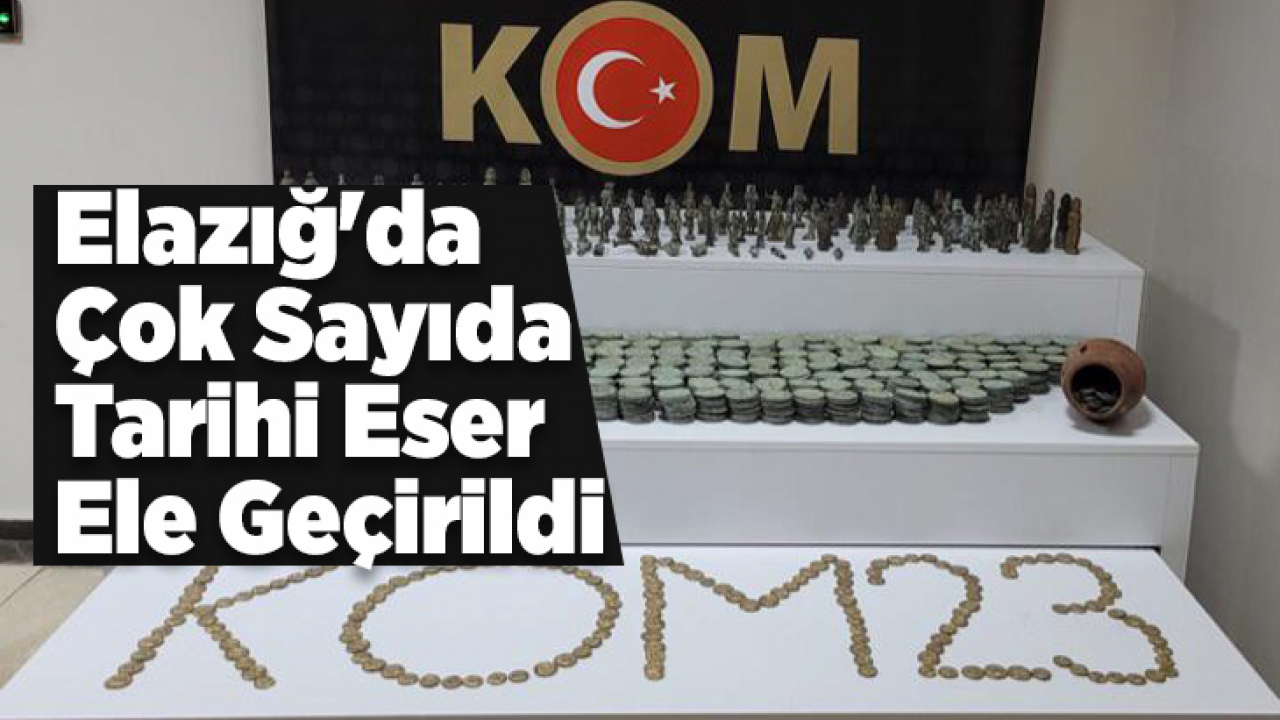 Elazığ'da Çok Sayıda Tarihi Eser Ele Geçirildi