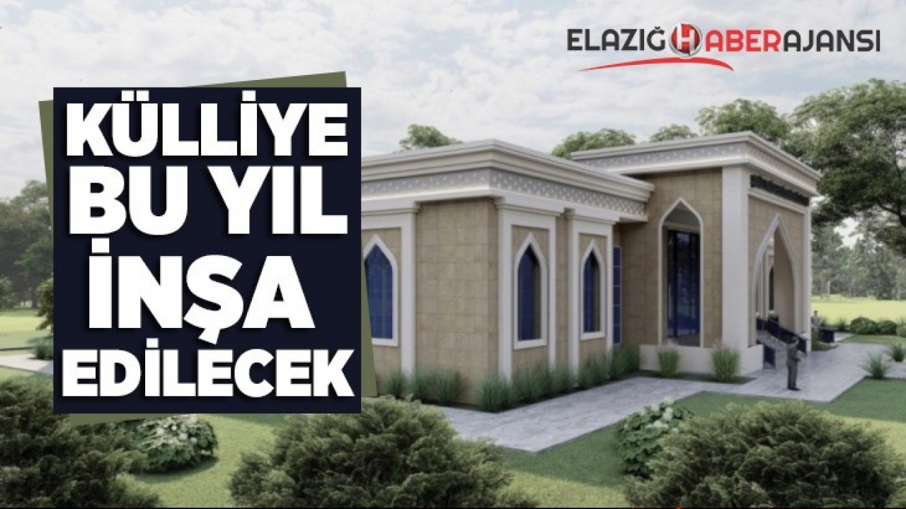 Külliye bu yıl inşa edilecek