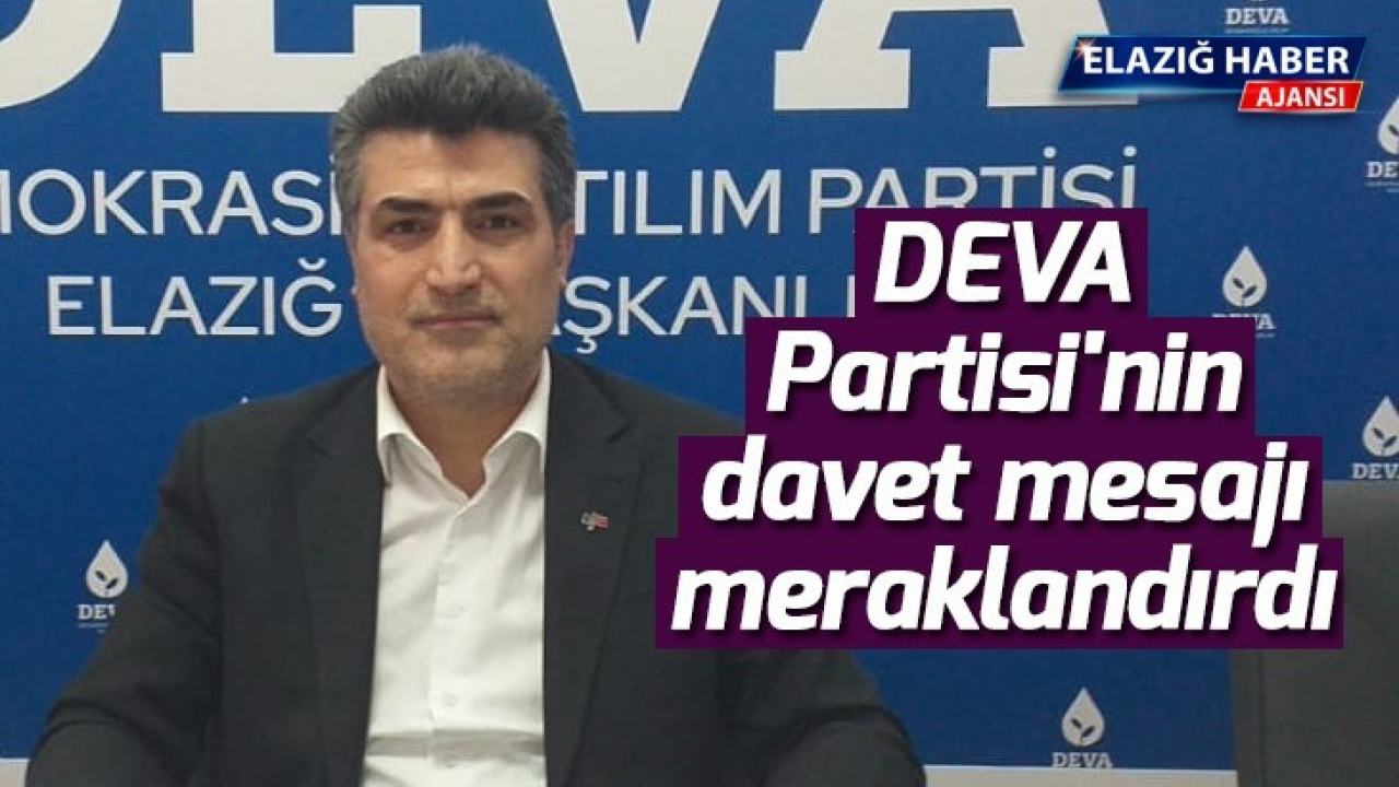 DEVA Partisi'nin davet mesajı meraklandırdı