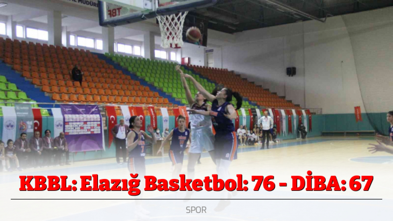 KBBL: Elazığ Basketbol: 76 - DİBA: 67