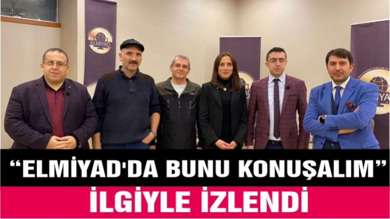 ELMİYAD'da Bunu Konuşalım Programı ilgiyle izlendi