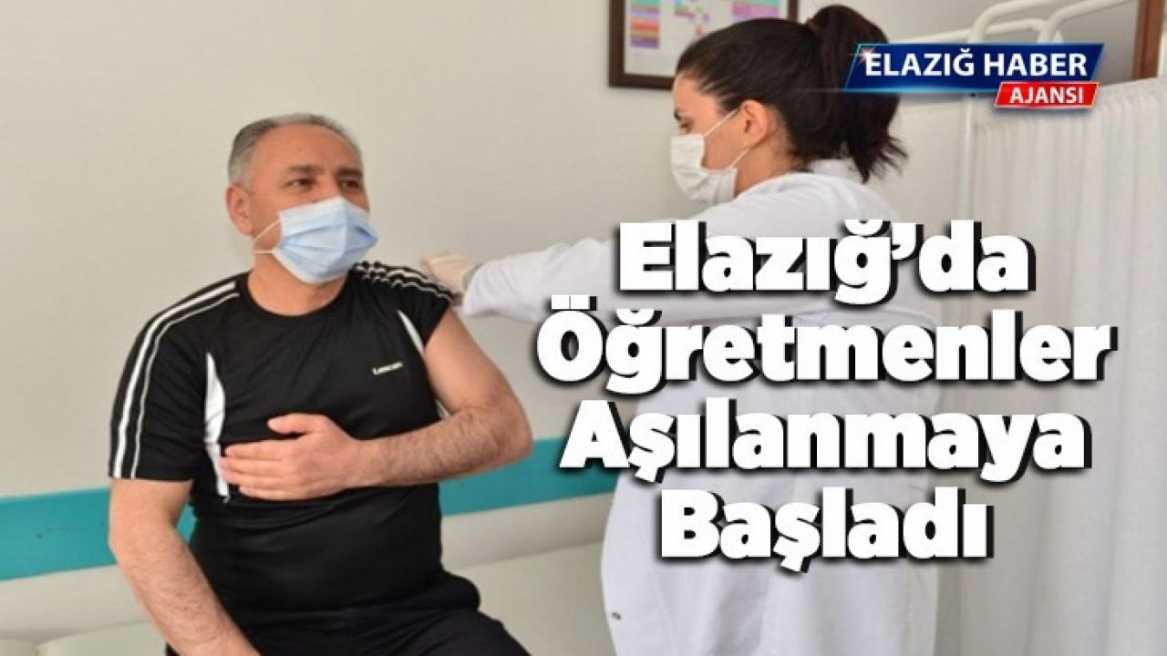 Elazığ'da Öğretmenler Aşılanmaya Başladı