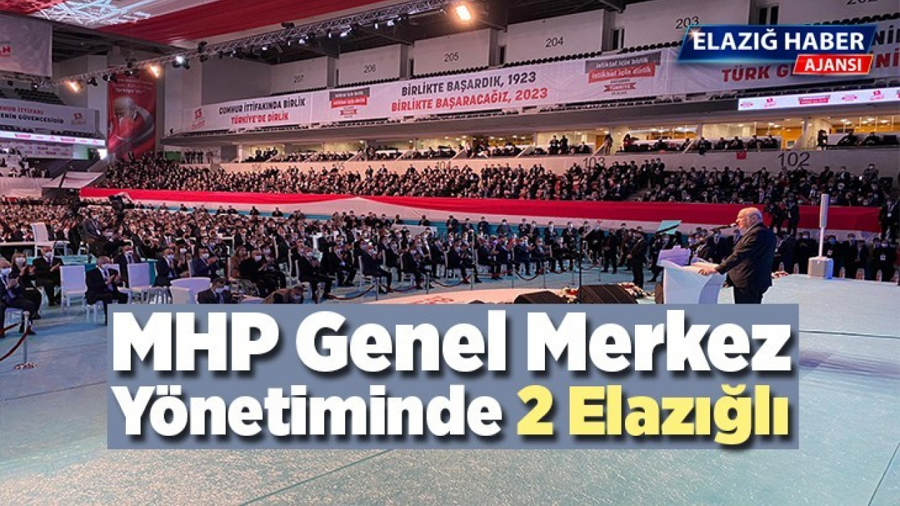 MHP Genel Merkez Yönetiminde 2 Elazığlı