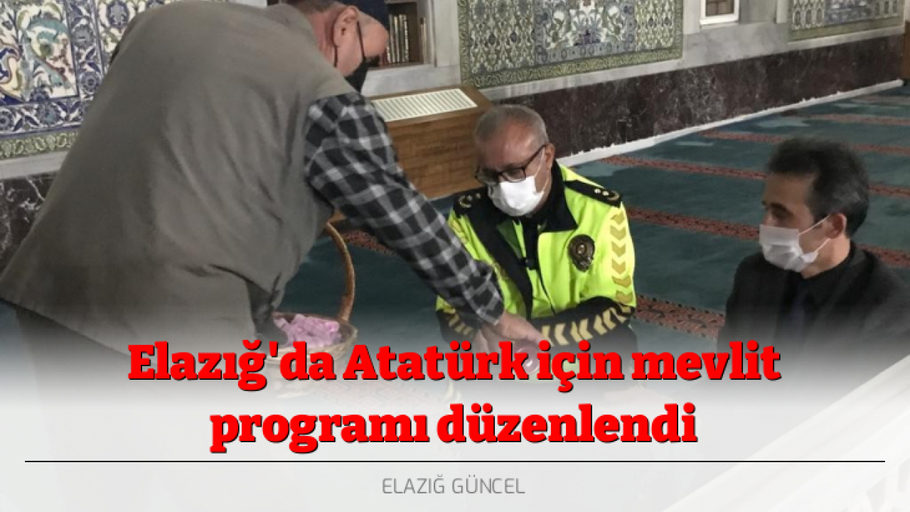 Elazığ'da Atatürk için mevlit programı düzenlendi