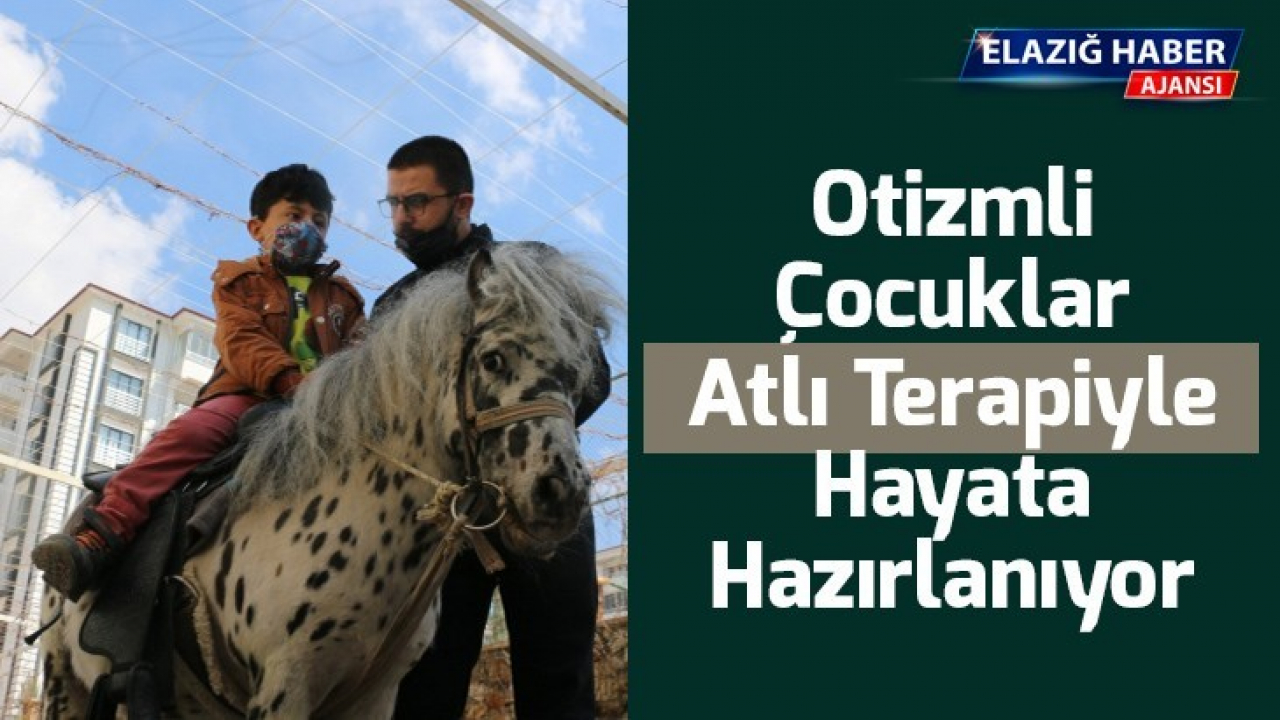 Otizmli çocuklar atlı terapiyle hayata hazırlanıyor
