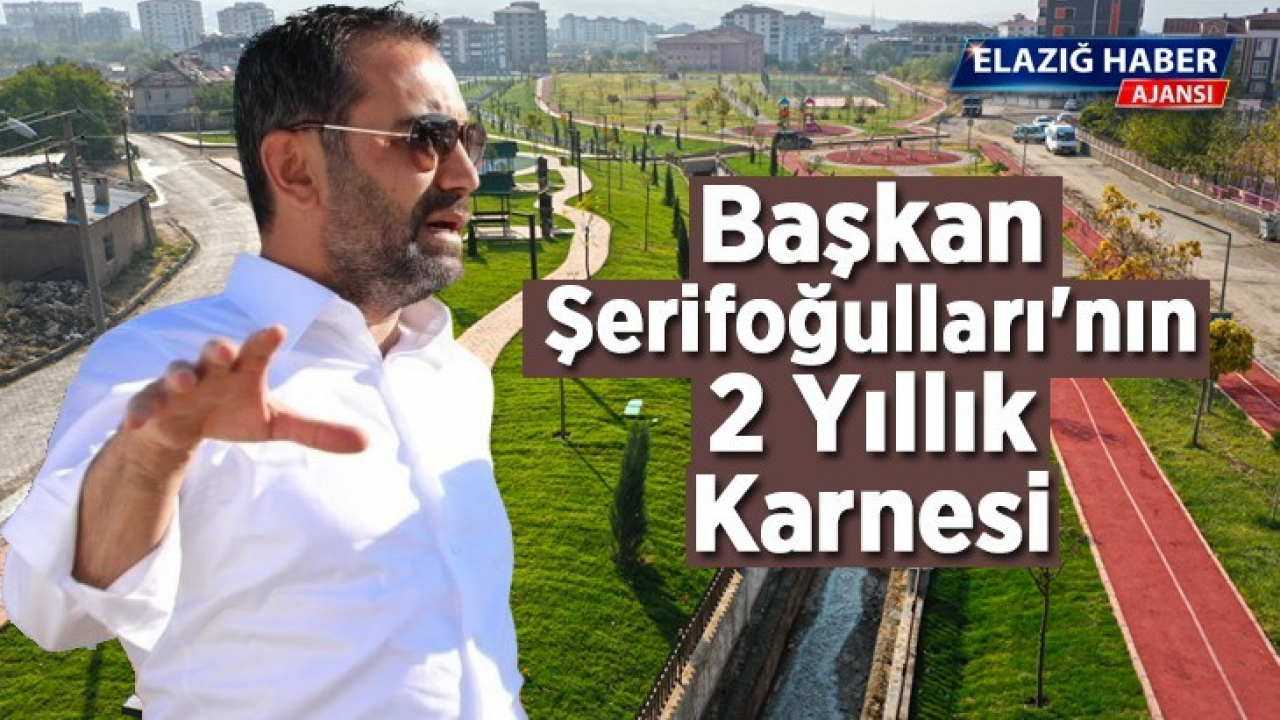 Başkan Şerifoğulları'nın 2 Yıllık Karnesi