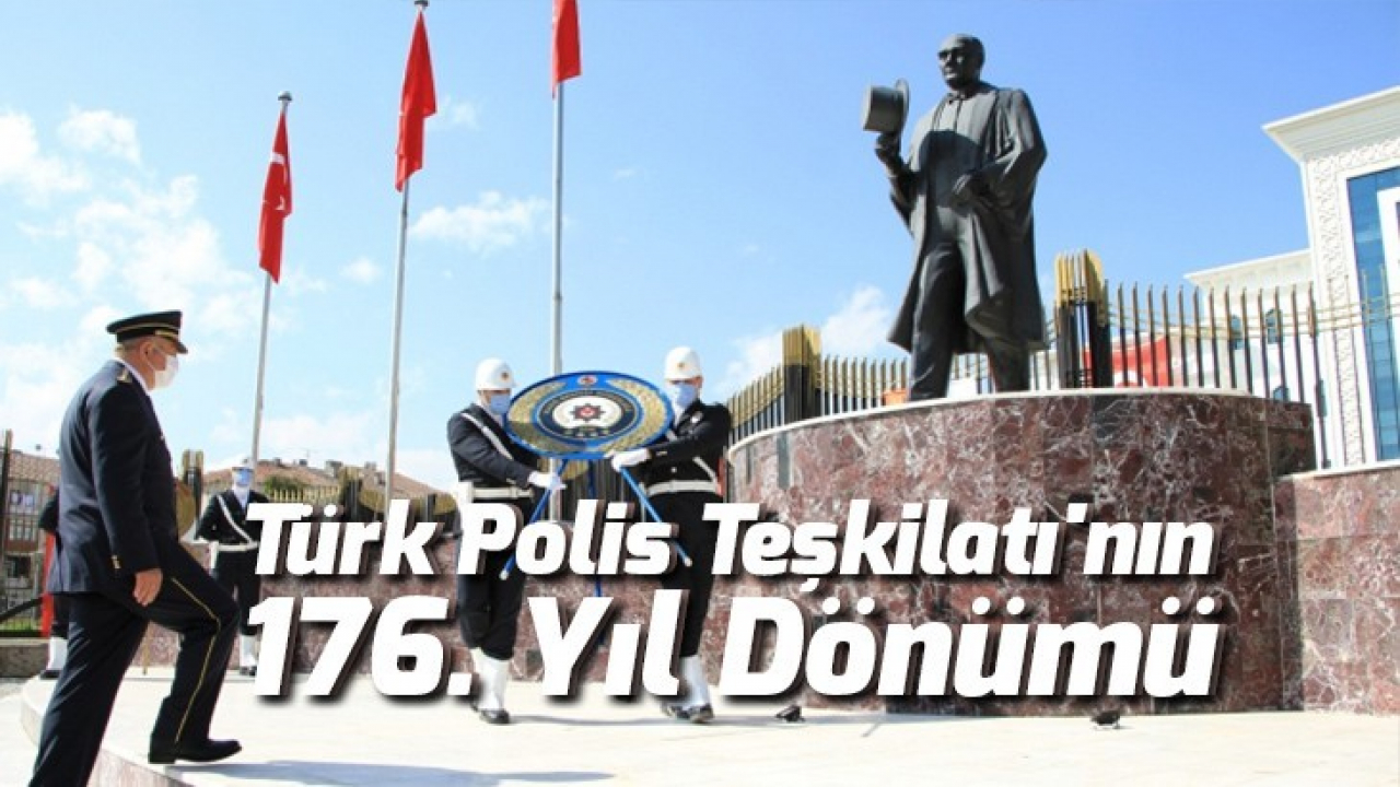 Elazığ'da Türk Polis Teşkilatı'nın 176. yıl dönümü