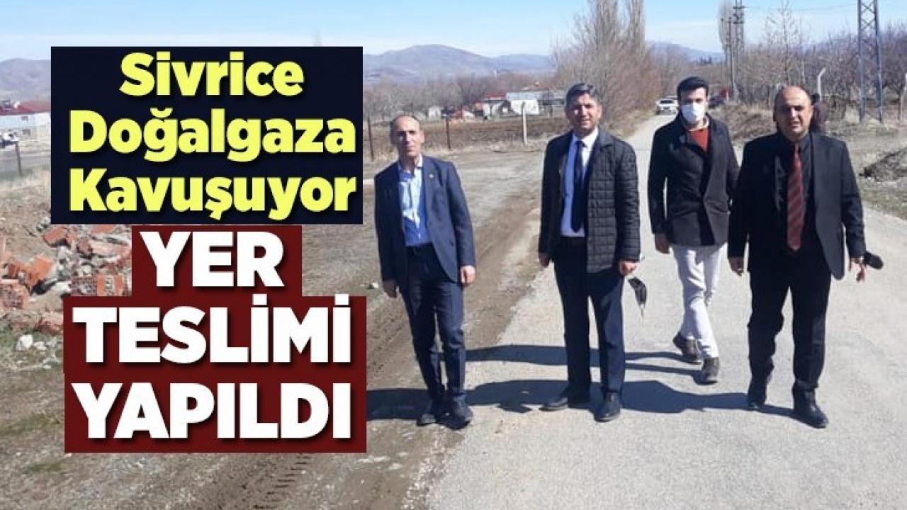 Sivrice Doğalgaza Kavuşuyor