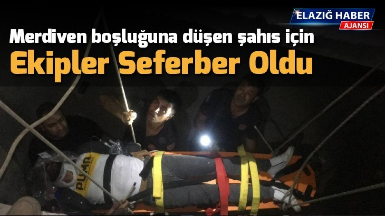 Merdiven boşluğuna düşen şahıs için ekipler seferber oldu