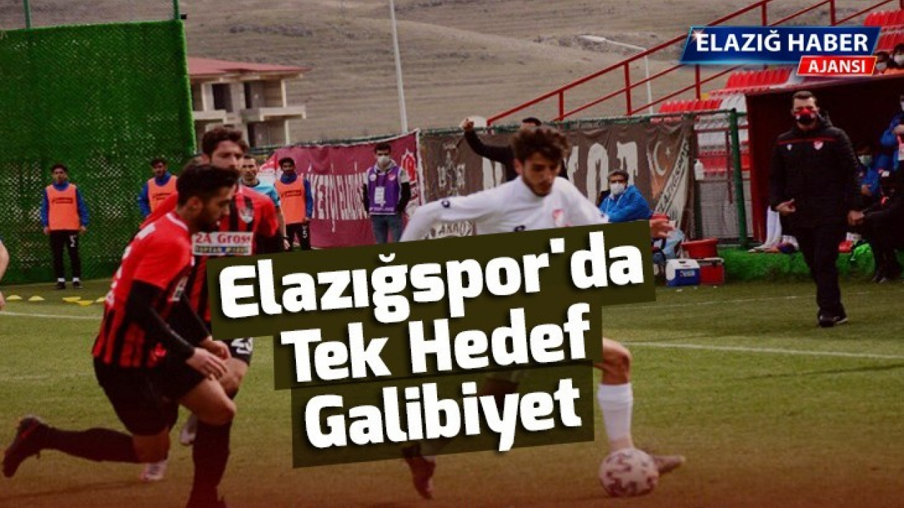 Elazığspor'da Tek Hedef Galibiyet