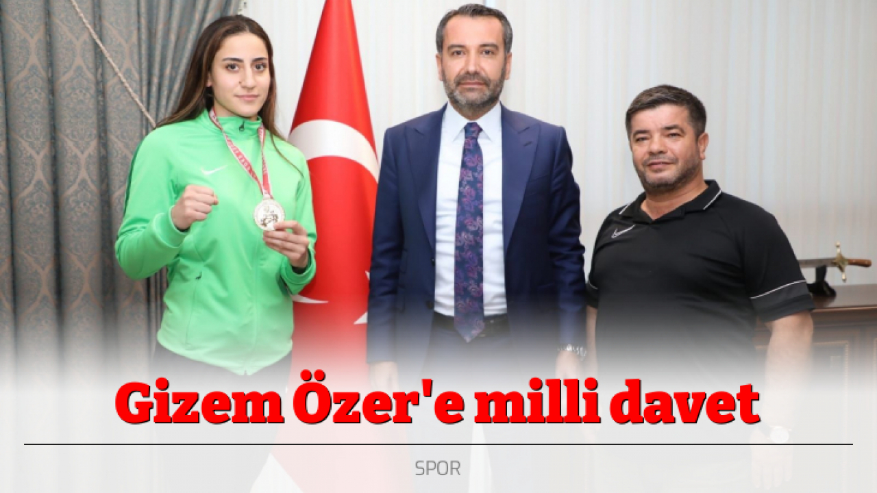 Gizem Özer'e milli davet