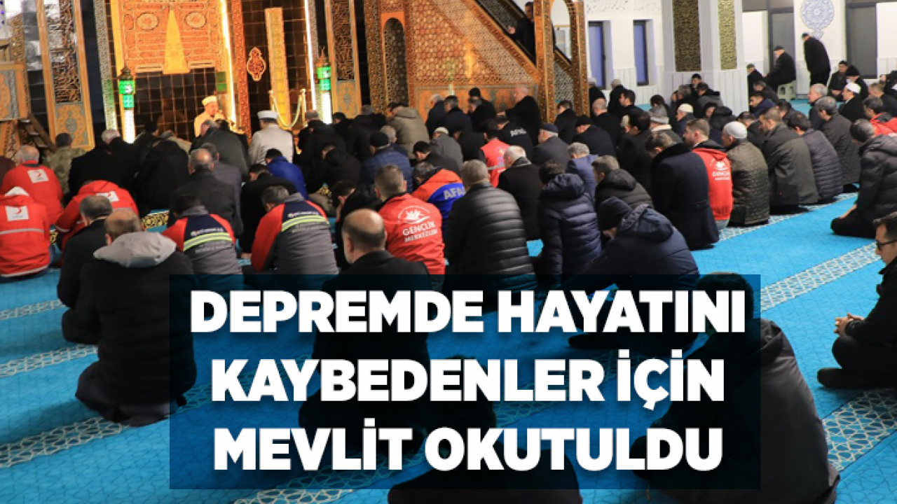 Depremde Hayatını Kaybedenler İçin Mevlit Okutuldu