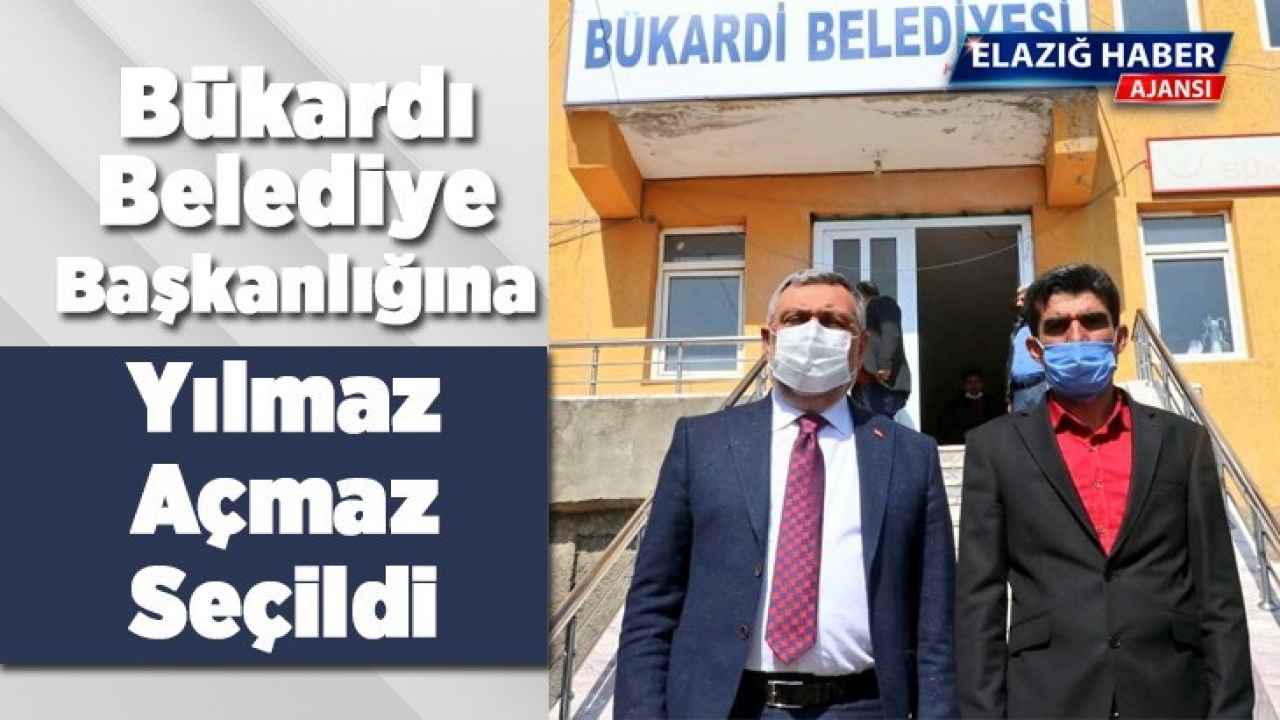 Bükardı Belediye Başkanlığına Yılmaz Açmaz Seçildi