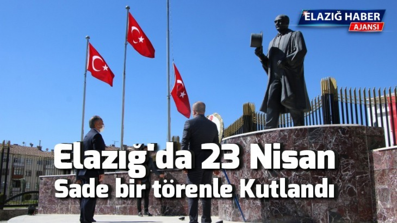 Elazığ'da 23 Nisan sade bir törenle kutlandı
