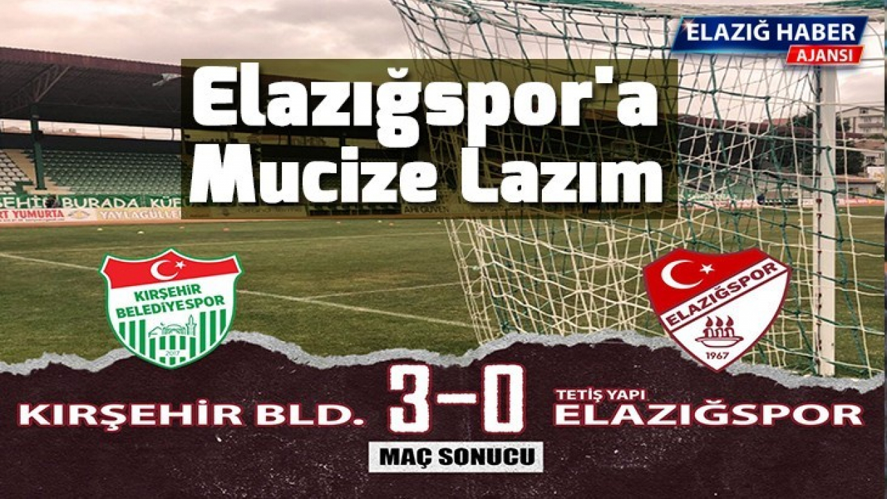 Elazığspor'a mucize lazım