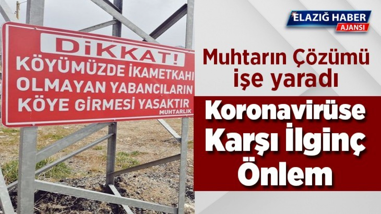 Elazığ'da Koronavirüse Karşı İlginç Önlem