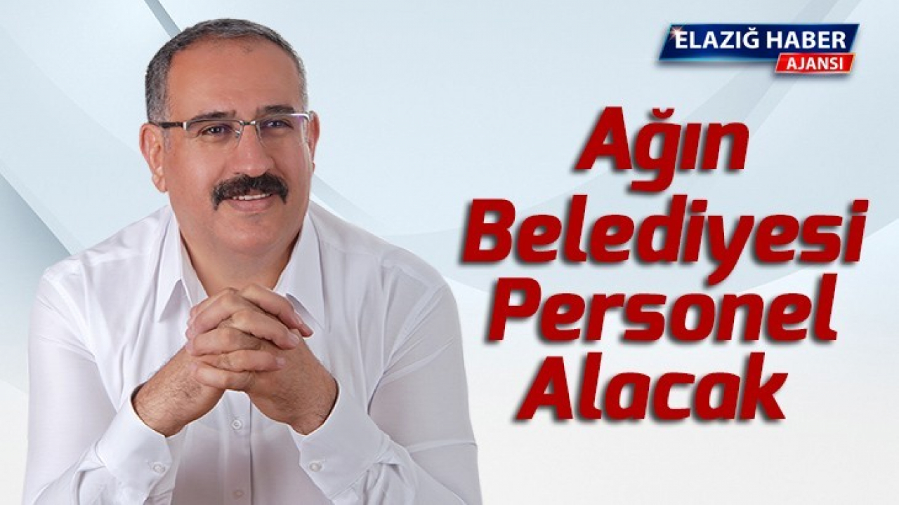 Ağın Belediyesi Personel Alacak 