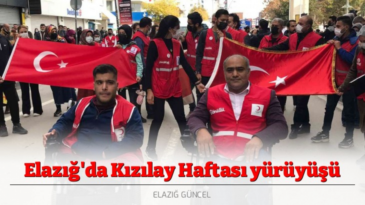 Elazığ'da Kızılay Haftası yürüyüşü