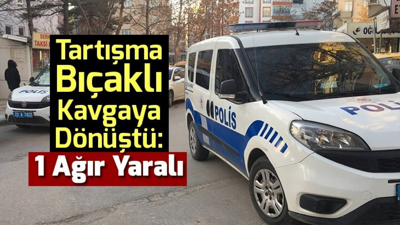 Tartışma bıçaklı kavgaya dönüştü: 1 Ağır Yaralı