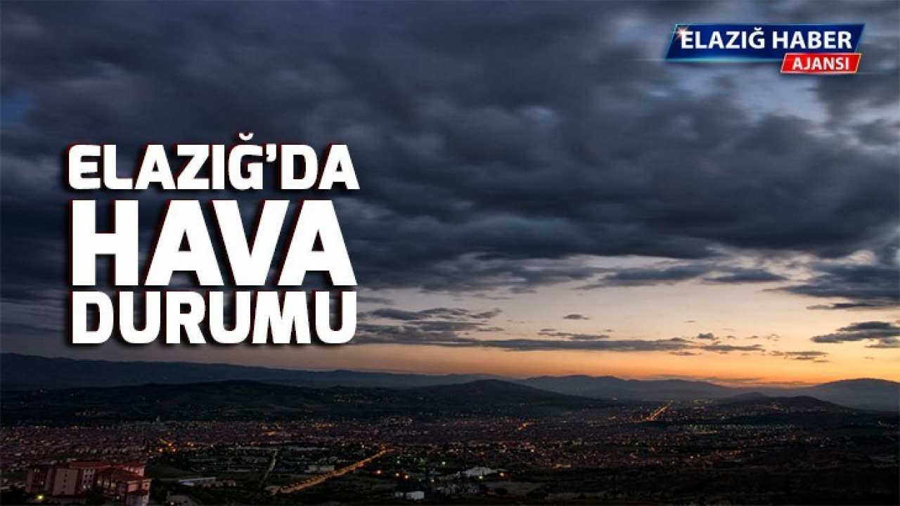 Elazığ'da Bugün Hava Durumu 15-03-2021
