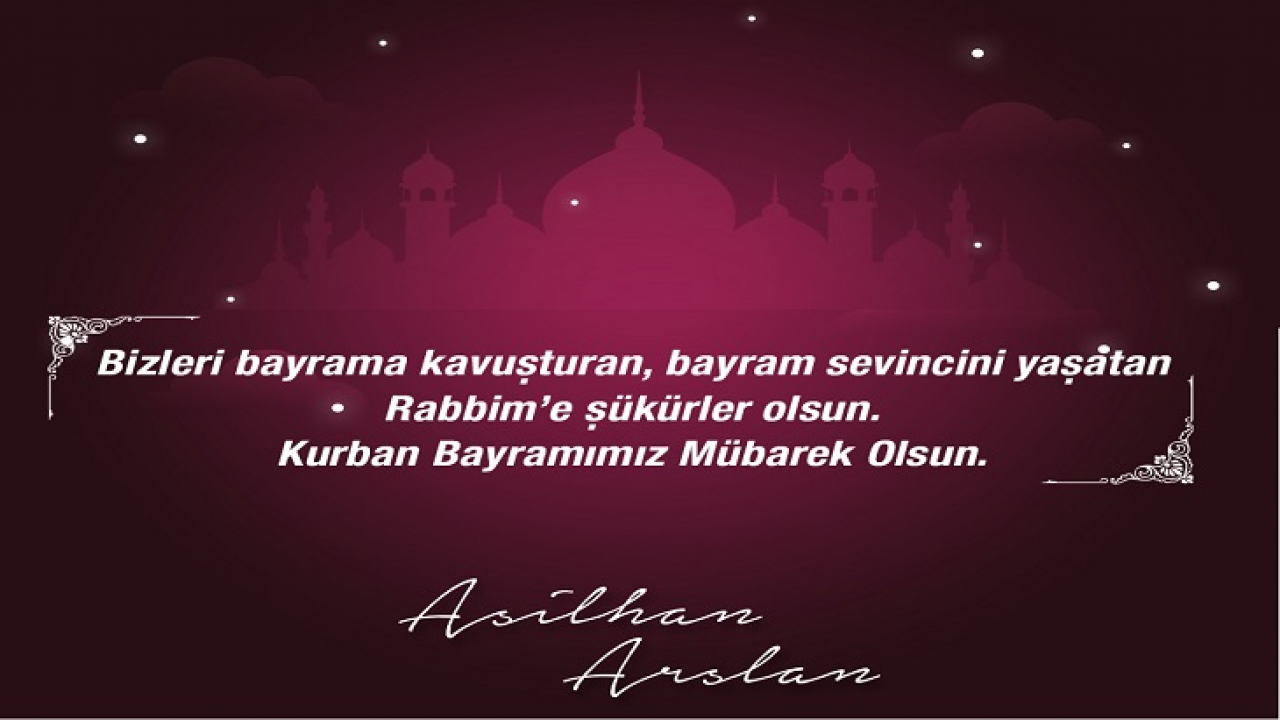 İş İnsanı Asilhan Arslan Kurban Bayramı Tebrik İlanı