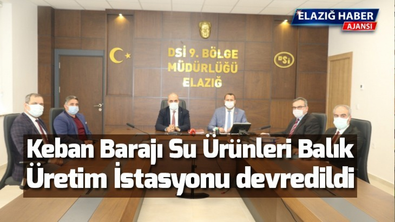 Keban Barajı Su Ürünleri Balık Üretim İstasyonu Devredildi