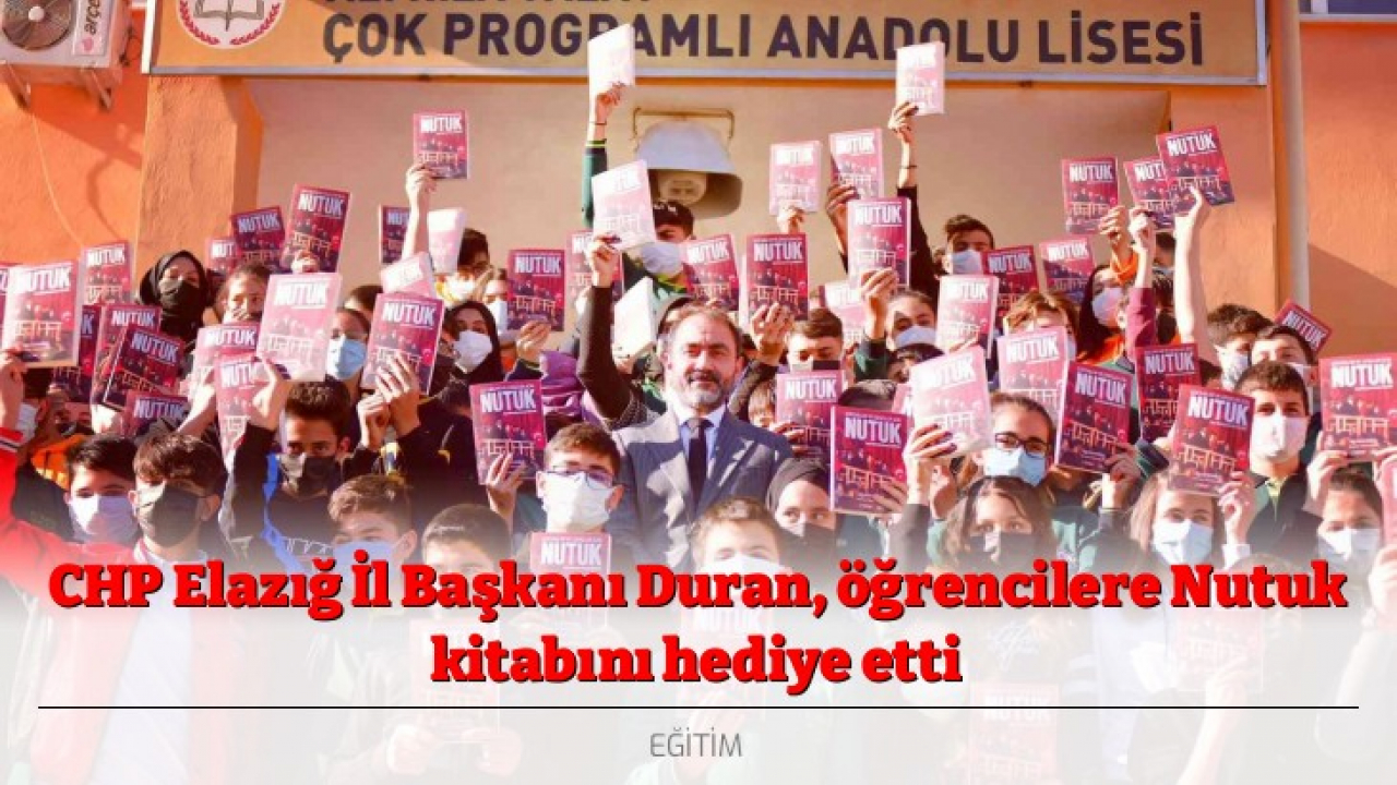 CHP Elazığ İl Başkanı Duran, öğrencilere Nutuk kitabını hediye etti