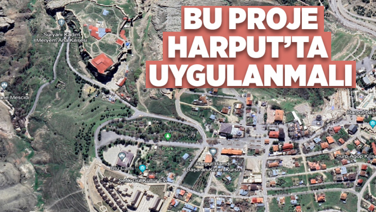 Bu Proje Harput'ta Uygulanmalı