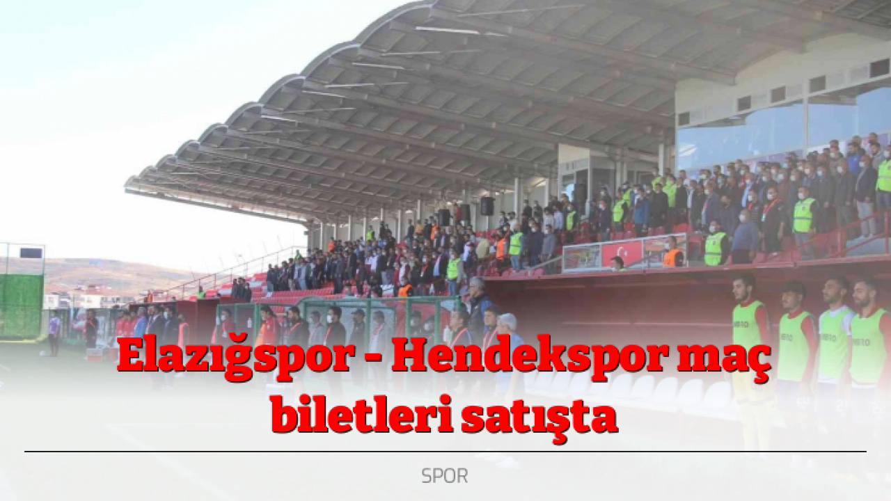 Elazığspor - Hendekspor maç biletleri satışta