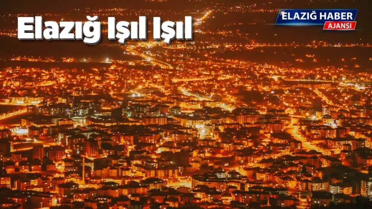 Elazığ Işıl Işıl