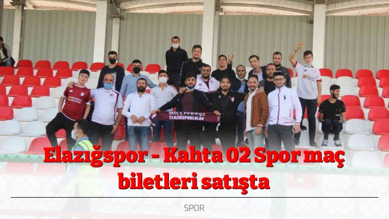 Elazığspor - Kahta 02 Spor maç biletleri satışta