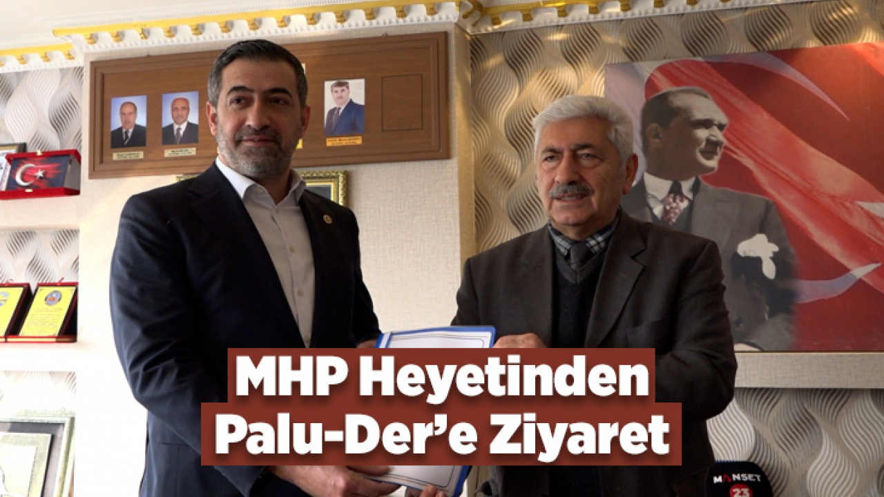 MHP Heyetinden Palu-Der'e Ziyaret