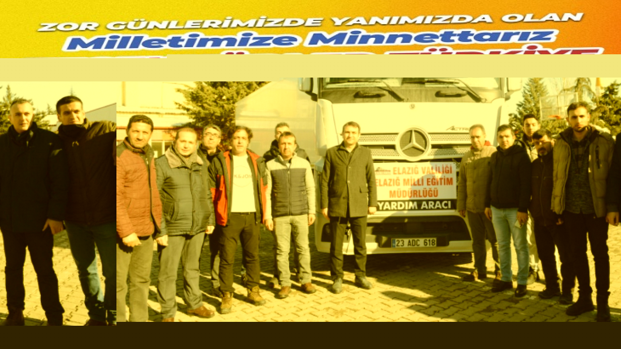 Elazığ Milli Eğitim Müdürlüğü Yardım Tırı Deprem Bölgesine Hareket Etti