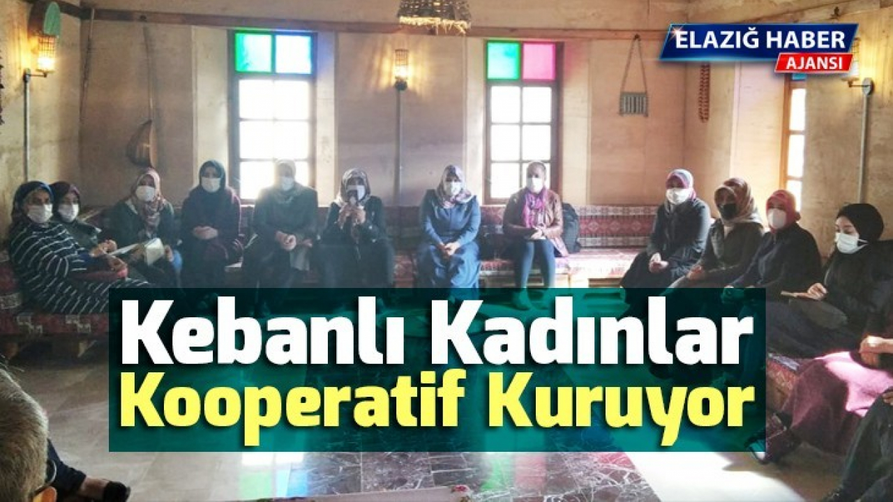 Kebanlı Kadınlar Kooperatif Kuruyor