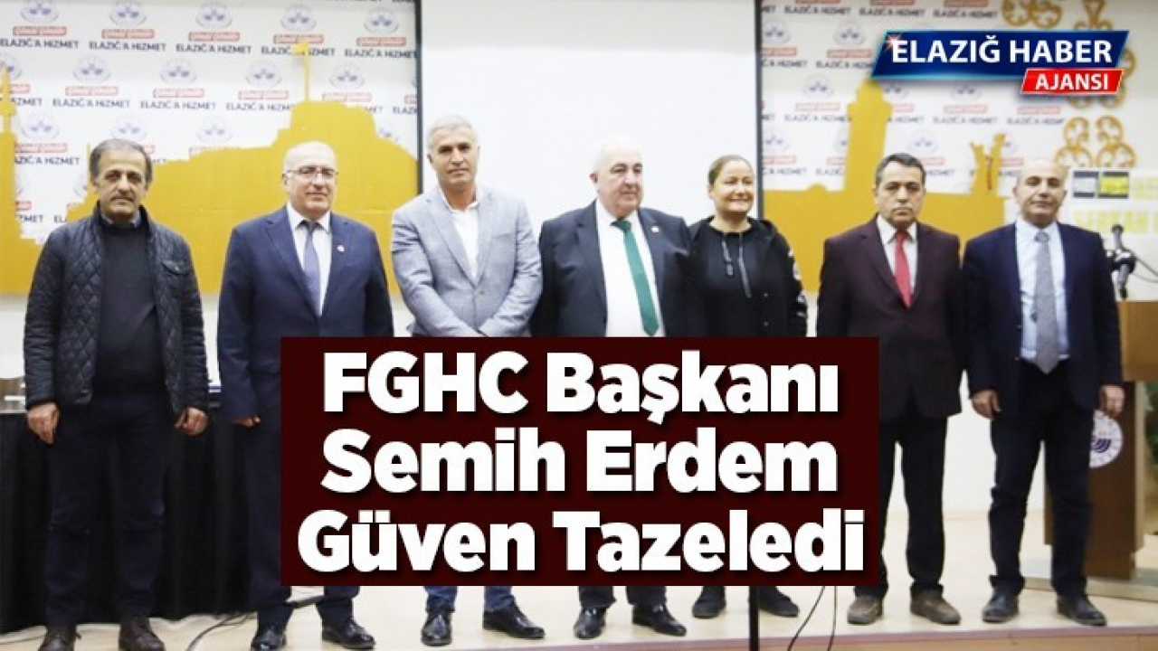 FGHC Başkanı Semih Erdem, güven tazeledi