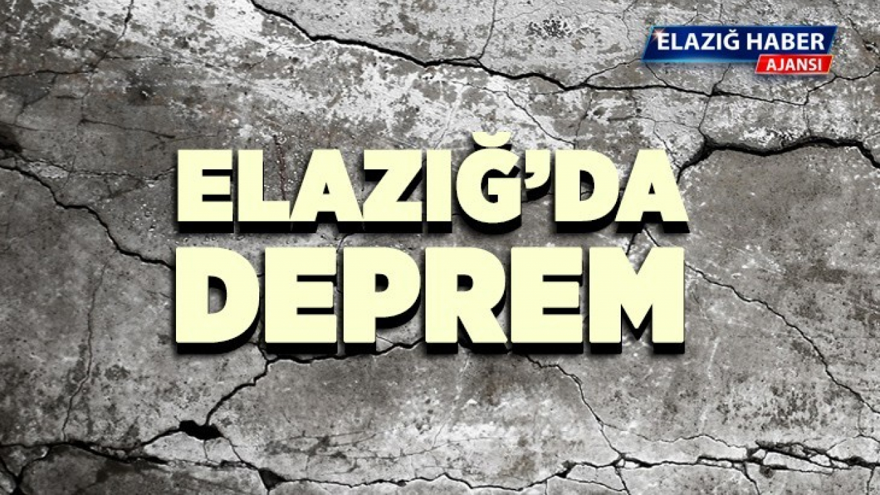 Elazığ'da deprem