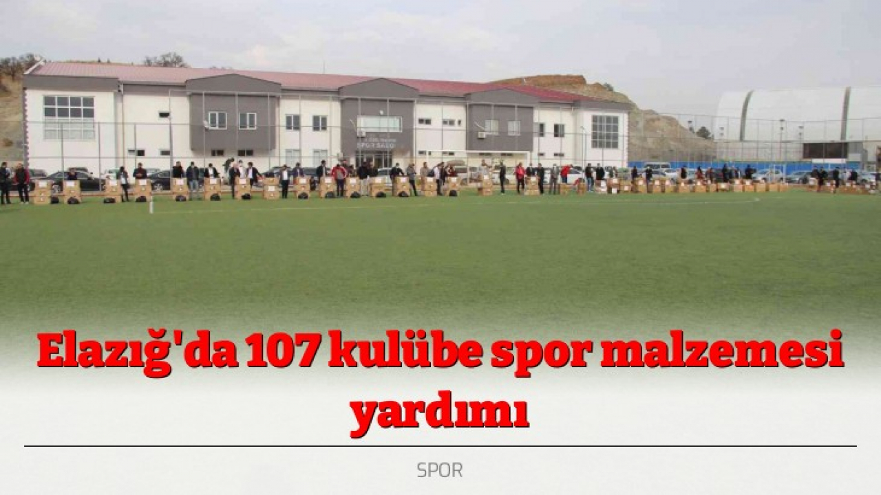 Elazığ'da 107 kulübe spor malzemesi yardımı