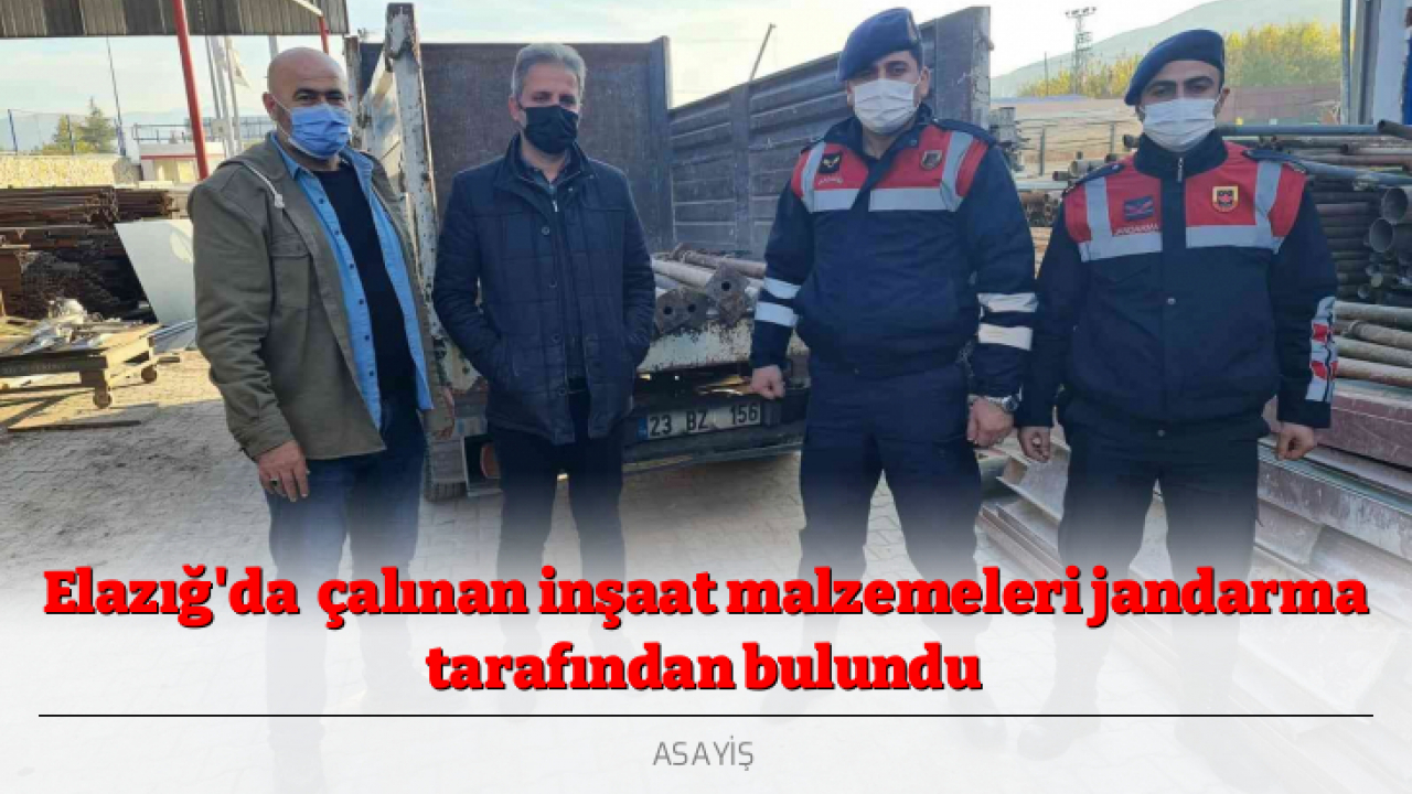 Elazığ'da çalınan inşaat malzemeleri jandarma tarafından bulundu