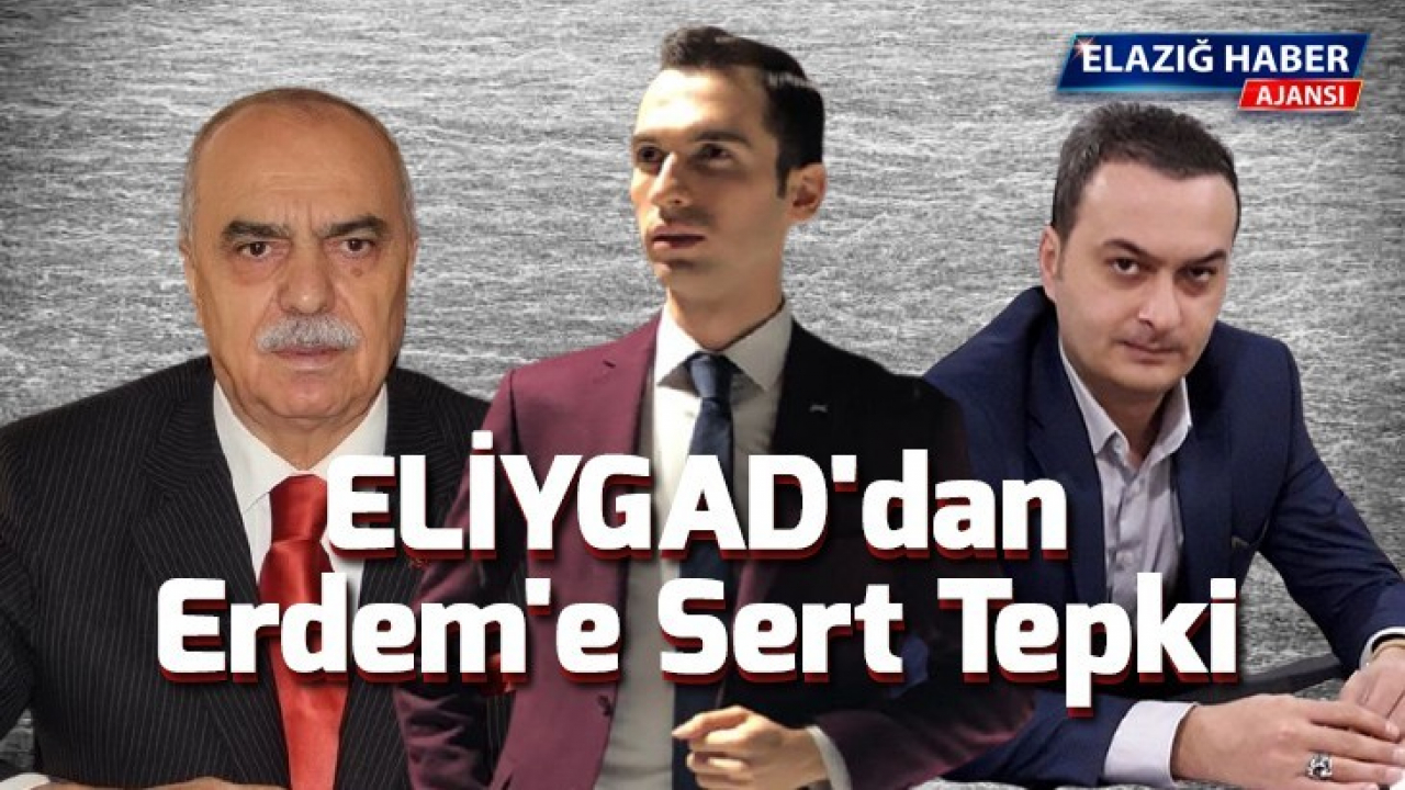 ELİYGAD'dan Erdem'e Sert Tepki