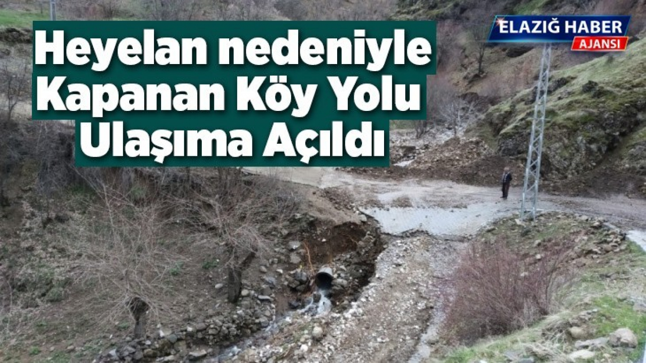 Heyelan nedeniyle kapanan köy yolu ulaşıma açıldı
