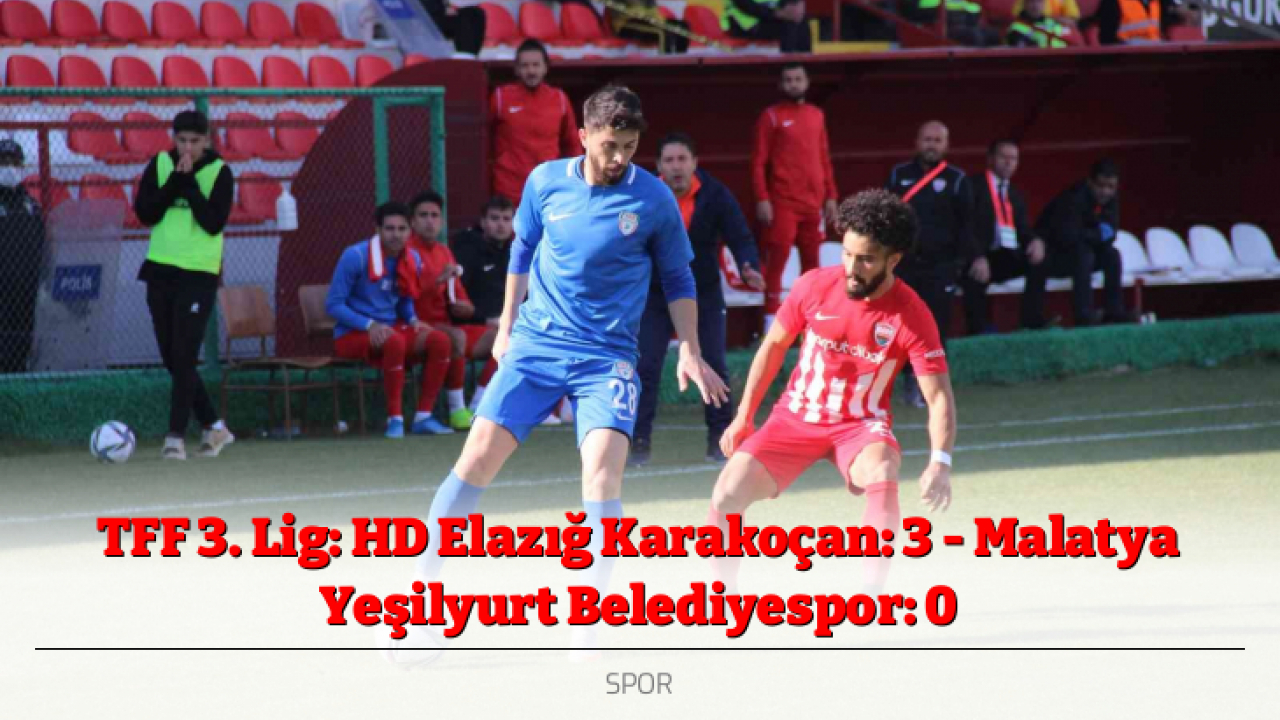 TFF 3. Lig: HD Elazığ Karakoçan: 3 - Malatya Yeşilyurt Belediyespor: 0