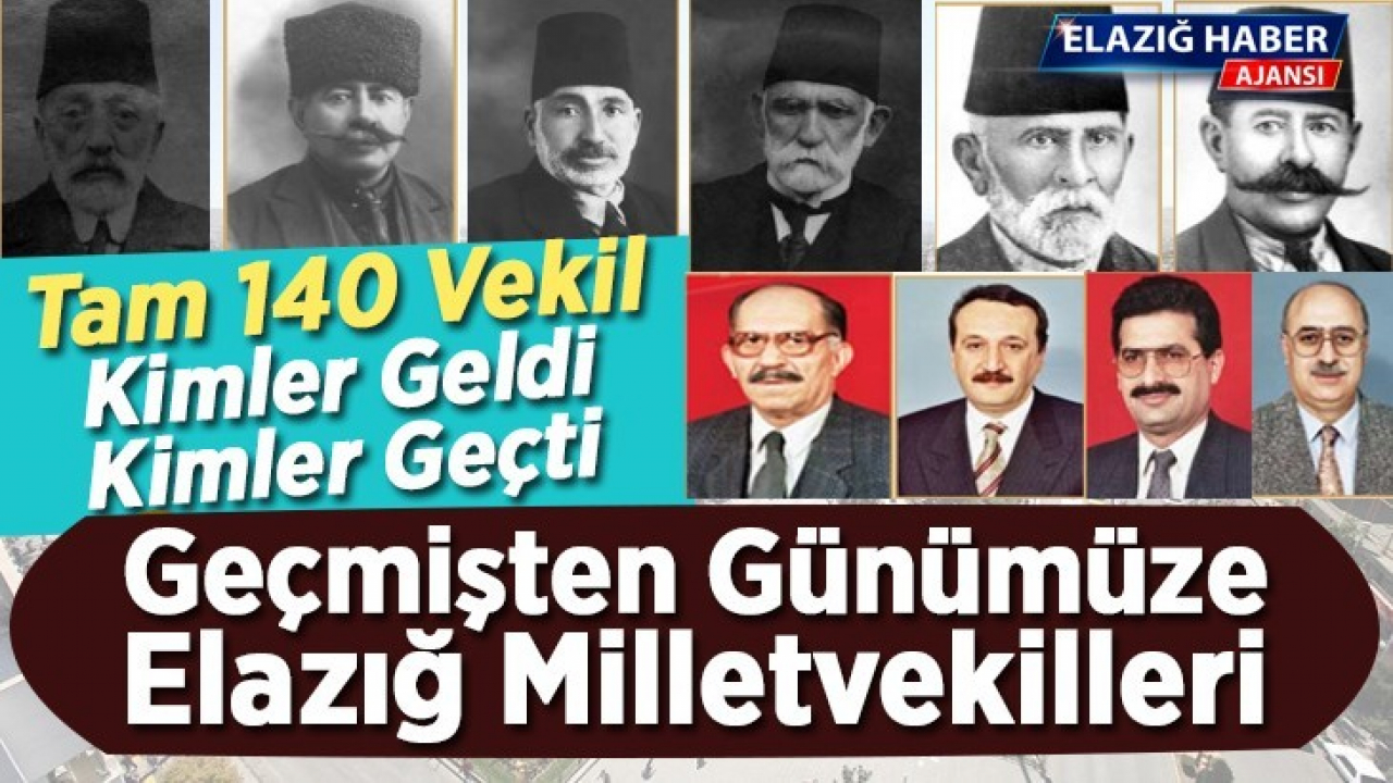 Geçmişten Günümüze Elazığ Milletvekilleri