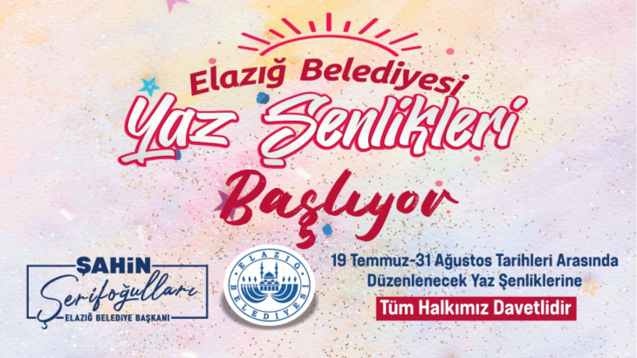Elazığ Belediyesi Yaz Şenlikleri Başlıyor